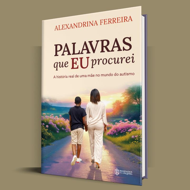 Palavras que eu procurei - A história real de uma mãe no mundo do autismo